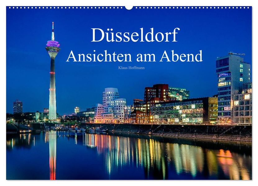 Düsseldorf - Ansichten am Abend (Wandkalender 2026 DIN A2 quer) CALVENDO Monatskalender