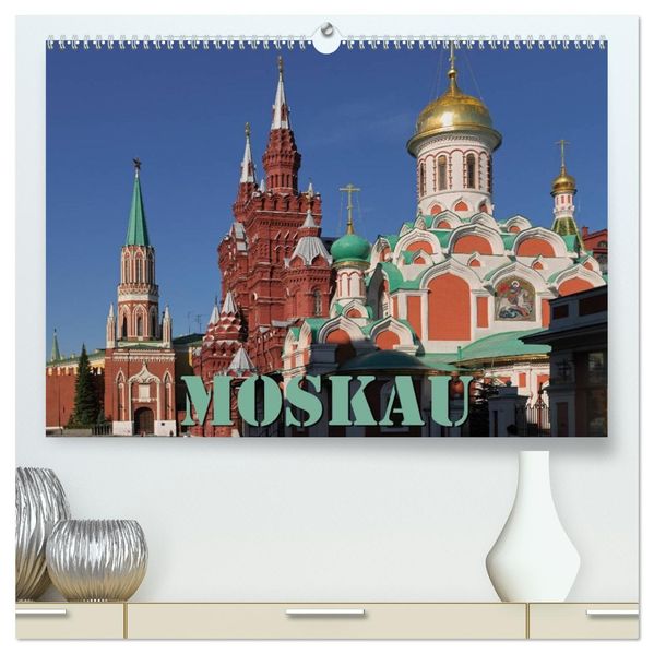 Moskau (hochwertiger Premium Wandkalender 2026 DIN A2 quer) Kunstdruck in Hochglanz