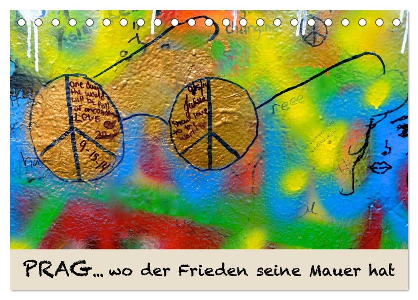 PRAG... wo der Frieden seine Mauer hat (Tischkalender 2026 DIN A5 quer) CALVENDO Monatskalender
