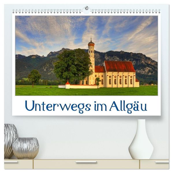 Unterwegs im Allgäu (hochwertiger Premium Wandkalender 2026 DIN A2 quer) Kunstdruck in Hochglanz