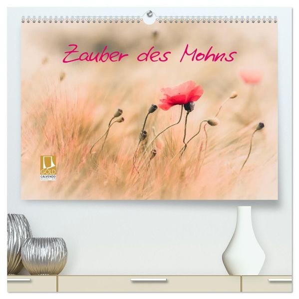 Zauber des Mohns (hochwertiger Premium Wandkalender 2026 DIN A2 quer) Kunstdruck in Hochglanz