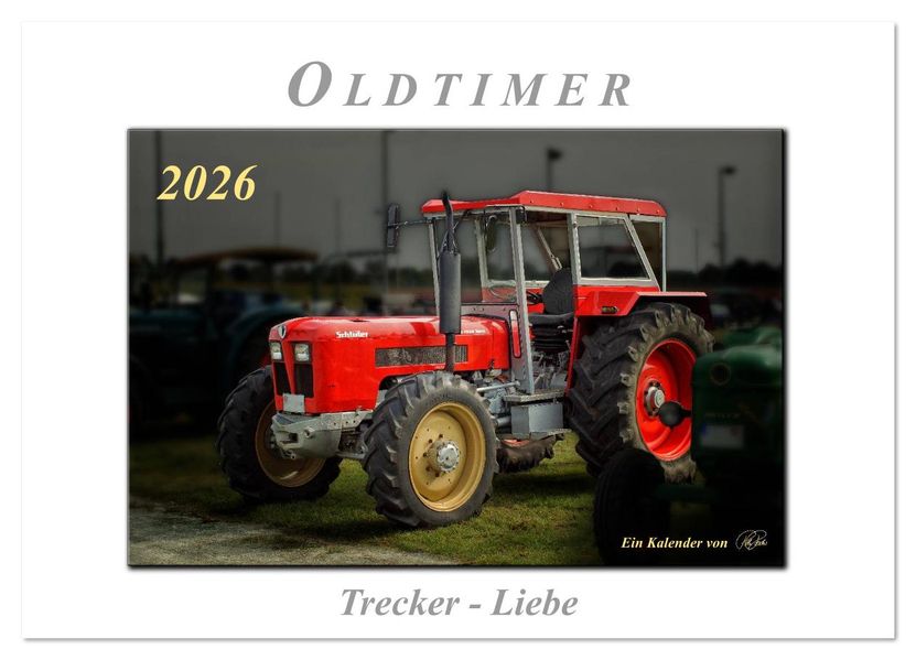 Oldtimer - Trecker Liebe (Wandkalender 2026 DIN A3 quer) CALVENDO Monatskalender