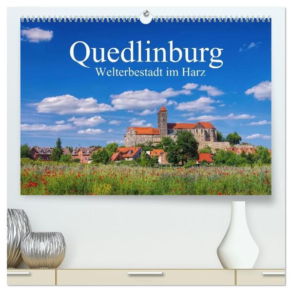 Quedlinburg - Welterbestadt im Harz (hochwertiger Premium Wandkalender 2026 DIN A2 quer) Kunstdruck in Hochglanz
