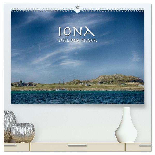 Iona. Insel der Pilger (hochwertiger Premium Wandkalender 2026 DIN A2 quer) Kunstdruck in Hochglanz