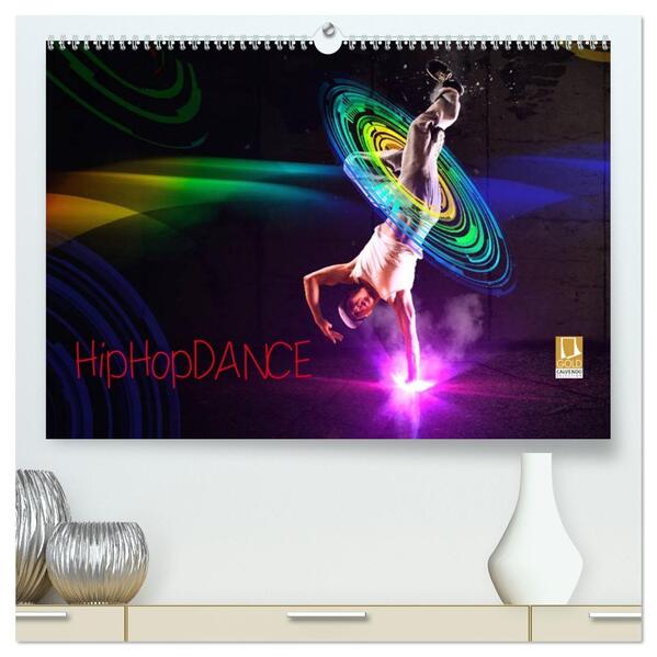 HipHopDance (hochwertiger Premium Wandkalender 2026 DIN A2 quer) Kunstdruck in Hochglanz