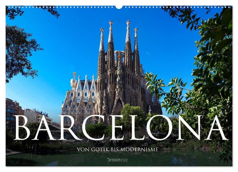 Barcelona - Von Gotik bis Modernisme (Wandkalender 2026 DIN A2 quer) CALVENDO Monatskalender