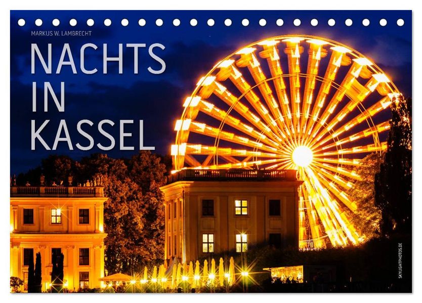 Nachts in Kassel (Tischkalender 2026 DIN A5 quer) CALVENDO Monatskalender