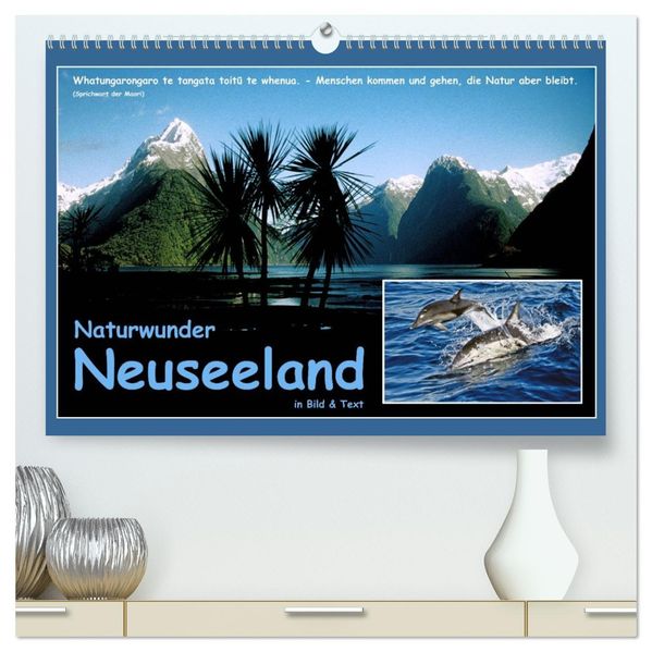 Naturwunder Neuseeland - in Bild und Text (hochwertiger Premium Wandkalender 2026 DIN A2 quer) Kunstdruck in Hochglanz