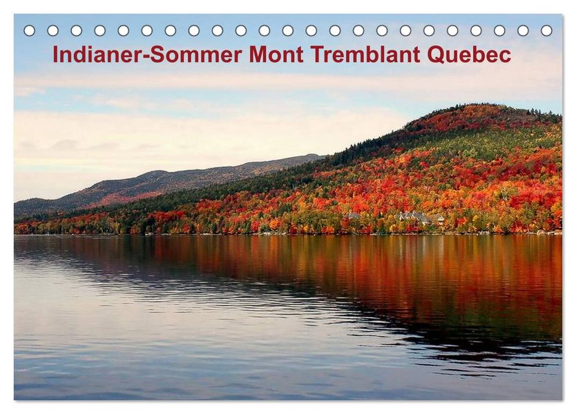 Indianer-Sommer Mont Tremblant Quebec (Tischkalender 2026 DIN A5 quer) CALVENDO Monatskalender