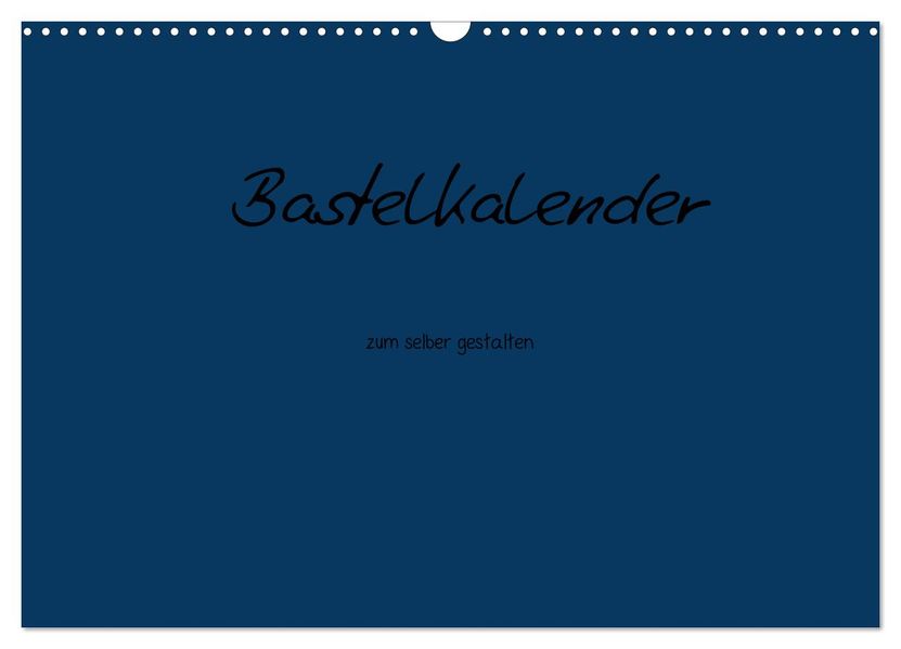 Bastelkalender - Dunkelblau (Wandkalender 2026 DIN A3 quer) CALVENDO Monatskalender
