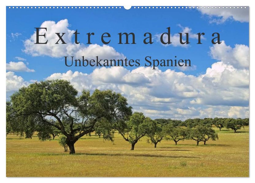 Extremadura - Unbekanntes Spanien (Wandkalender 2026 DIN A2 quer) CALVENDO Monatskalender