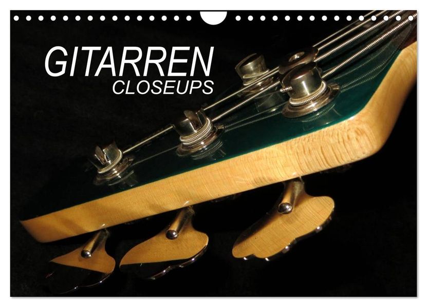 GITARREN Closeups (Wandkalender 2026 DIN A4 quer) CALVENDO Monatskalender