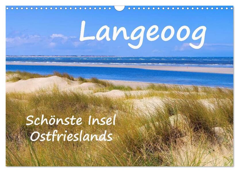 Langeoog - Schönste Insel Ostfrieslands (Wandkalender 2026 DIN A3 quer) CALVENDO Monatskalender