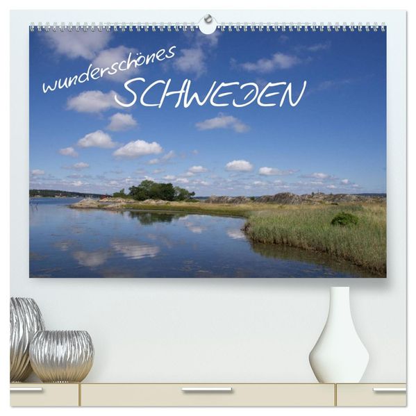 Wunderschönes Schweden (hochwertiger Premium Wandkalender 2026 DIN A2 quer) Kunstdruck in Hochglanz