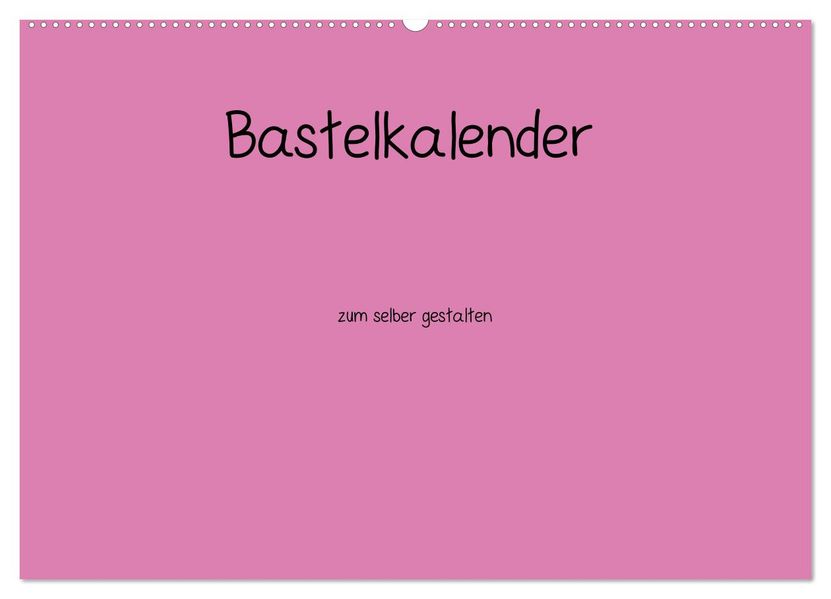 Bastelkalender - Pink (Wandkalender 2026 DIN A2 quer) CALVENDO Monatskalender
