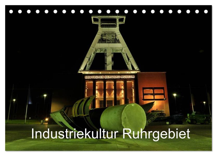 Industriekultur Ruhrgebiet (Tischkalender 2026 DIN A5 quer) CALVENDO Monatskalender