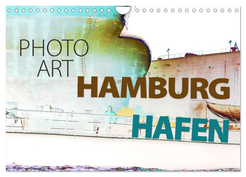 Photo-Art / Hamburg Hafen (Wandkalender 2026 DIN A4 quer) CALVENDO Monatskalender