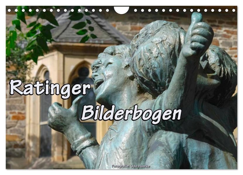 Ratinger Bilderbogen (Wandkalender 2026 DIN A4 quer) CALVENDO Monatskalender