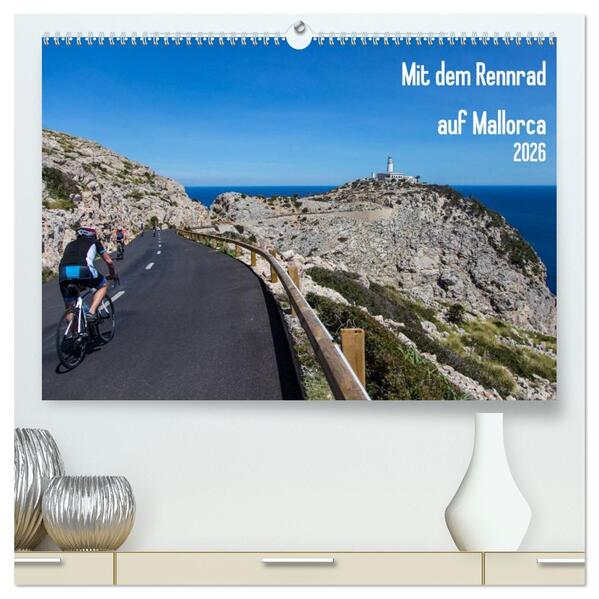 Mit dem Rennrad auf Mallorca (hochwertiger Premium Wandkalender 2026 DIN A2 quer) Kunstdruck in Hochglanz