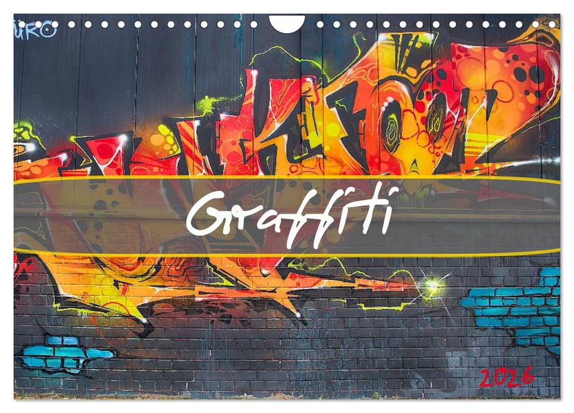 Graffiti (Wandkalender 2026 DIN A4 quer) CALVENDO Monatskalender