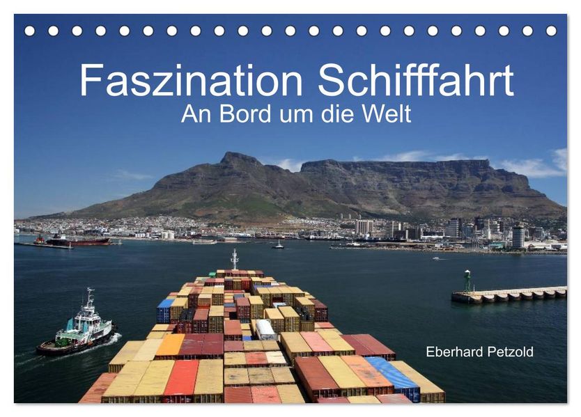 Faszination Schifffahrt - An Bord um die Welt (Tischkalender 2026 DIN A5 quer) CALVENDO Monatskalender