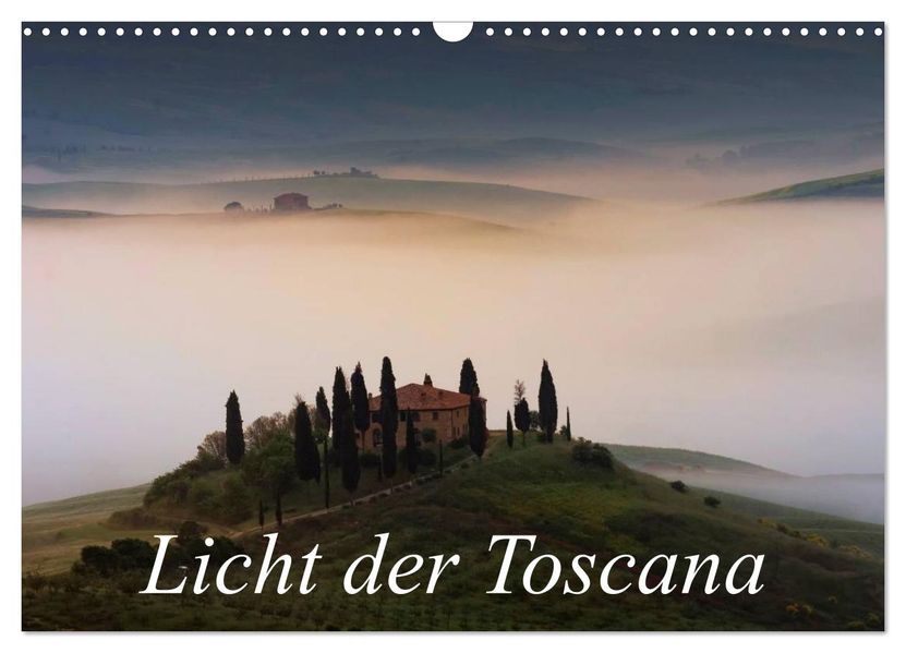 Licht der Toscana (Wandkalender 2026 DIN A3 quer) CALVENDO Monatskalender