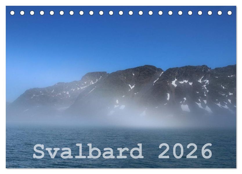 Svalbard 2026 (Tischkalender 2026 DIN A5 quer) CALVENDO Monatskalender