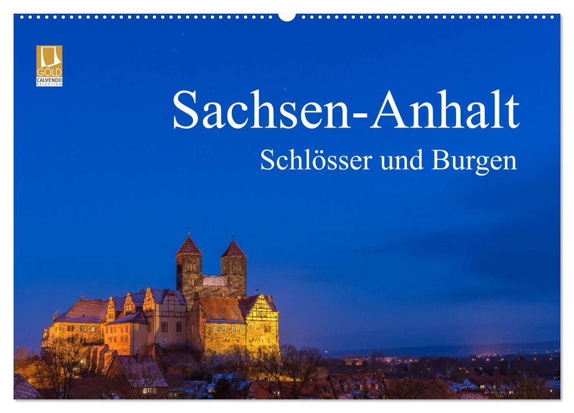 Sachsen-Anhalt - Schlösser und Burgen (Wandkalender 2026 DIN A2 quer) CALVENDO Monatskalender