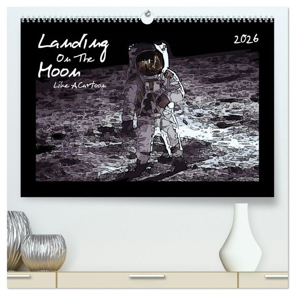 Landing On The Moon Like A Cartoon (hochwertiger Premium Wandkalender 2026 DIN A2 quer) Kunstdruck in Hochglanz