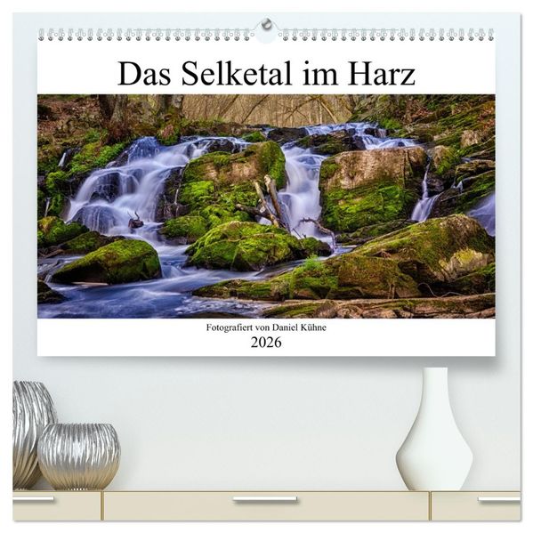 Das Selketal im Harz (hochwertiger Premium Wandkalender 2026 DIN A2 quer) Kunstdruck in Hochglanz