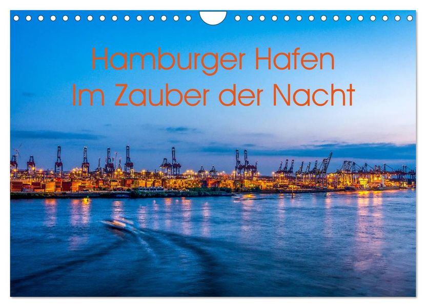 Hamburger Hafen - Im Zauber der Nacht (Wandkalender 2026 DIN A4 quer) CALVENDO Monatskalender