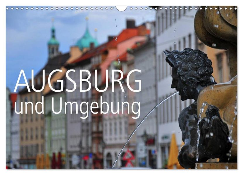 Augsburg und Umgebung (Wandkalender 2026 DIN A3 quer) CALVENDO Monatskalender