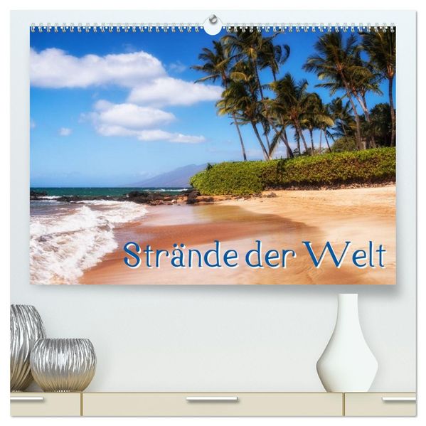 Strände der Welt (hochwertiger Premium Wandkalender 2026 DIN A2 quer) Kunstdruck in Hochglanz