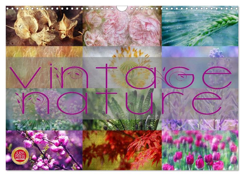 Vintage Nature - Romantische Naturaufnahmen (Wandkalender 2026 DIN A3 quer) CALVENDO Monatskalender