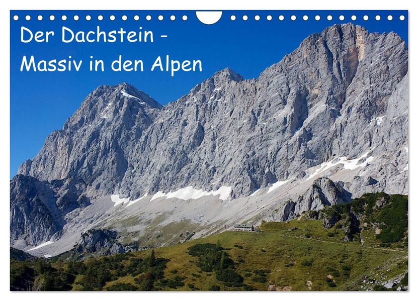 Der Dachstein - Massiv in den Alpen (Wandkalender 2026 DIN A4 quer) CALVENDO Monatskalender