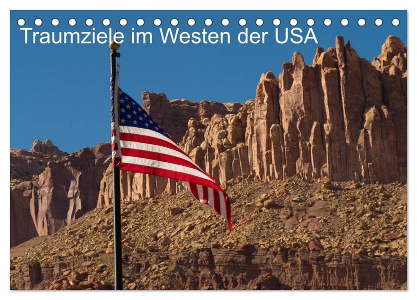 Traumlandschaften im Westen der USA (Tischkalender 2026 DIN A5 quer) CALVENDO Monatskalender