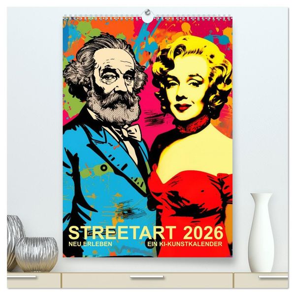 STREETART Neu Erleben Ein KI-Kunstkalender (hochwertiger Premium Wandkalender 2026 DIN A2 hoch) Kunstdruck in Hochglanz
