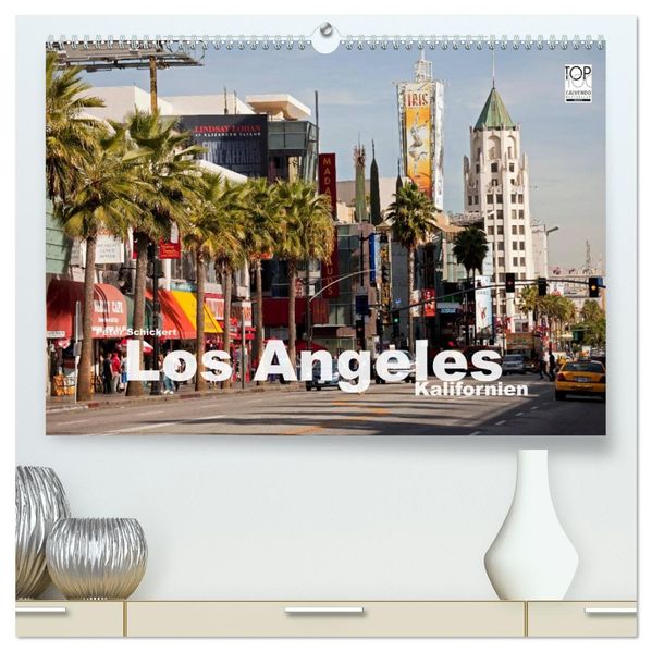 Los Angeles - Kalifornien (hochwertiger Premium Wandkalender 2026 DIN A2 quer) Kunstdruck in Hochglanz
