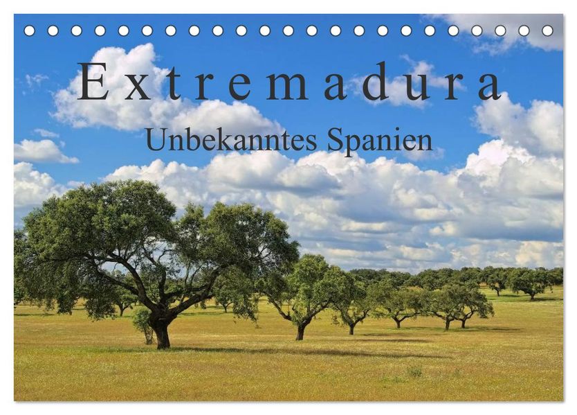 Extremadura - Unbekanntes Spanien (Tischkalender 2026 DIN A5 quer) CALVENDO Monatskalender