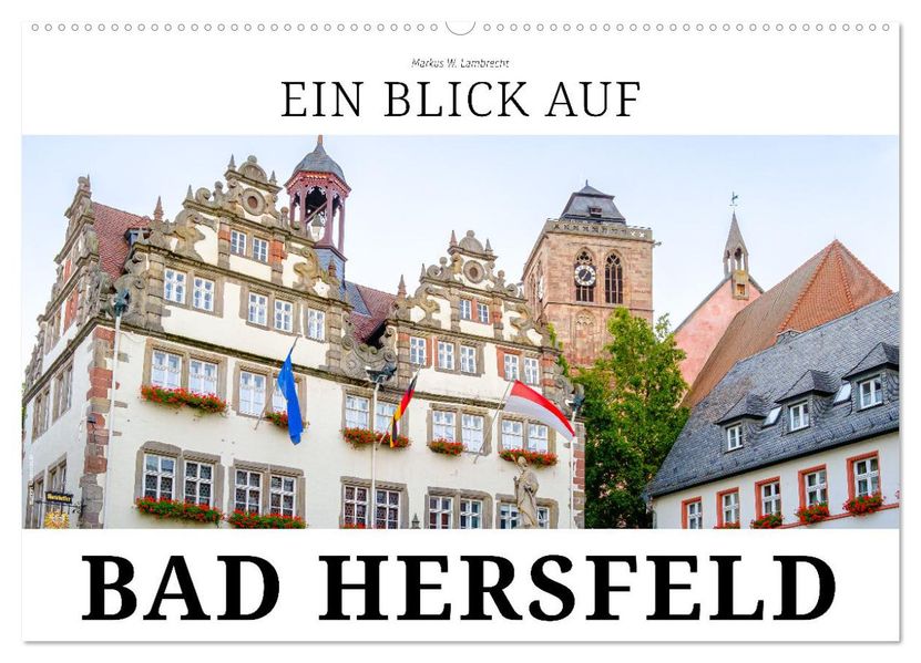 Ein Blick auf Bad Hersfeld (Wandkalender 2026 DIN A2 quer) CALVENDO Monatskalender