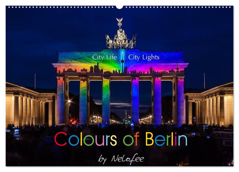 Colours of Berlin (Wandkalender 2026 DIN A2 quer) CALVENDO Monatskalender