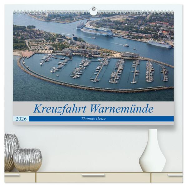 Kreuzfahrt Warnemünde (hochwertiger Premium Wandkalender 2026 DIN A2 quer) Kunstdruck in Hochglanz