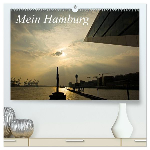 Mein Hamburg (hochwertiger Premium Wandkalender 2026 DIN A2 quer) Kunstdruck in Hochglanz