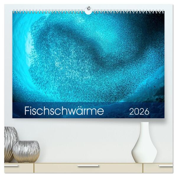 Fischschwärme (hochwertiger Premium Wandkalender 2026 DIN A2 quer) Kunstdruck in Hochglanz