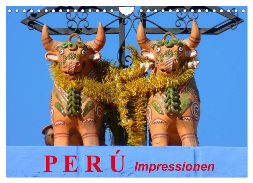 Perú. Impressionen (Wandkalender 2026 DIN A4 quer) CALVENDO Monatskalender