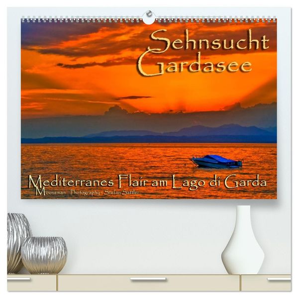 Sehnsucht Gardasee - Mediterranes Flair am Lago di Garda (hochwertiger Premium Wandkalender 2026 DIN A2 quer) Kunstdruck in Hochglanz