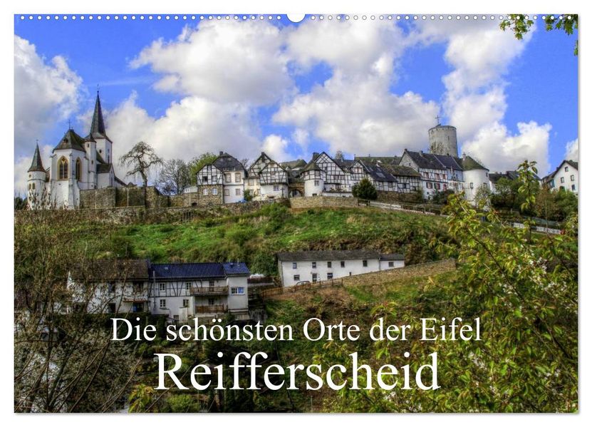 Die schönsten Orte der Eifel - Reifferscheid (Wandkalender 2026 DIN A2 quer) CALVENDO Monatskalender