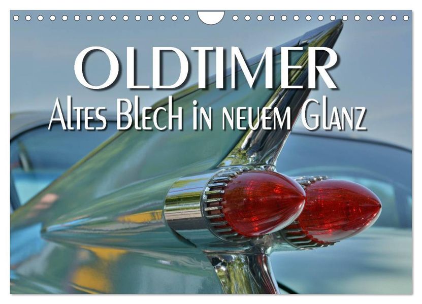 Oldtimer - Altes Blech in neuem Glanz (Wandkalender 2026 DIN A4 quer) CALVENDO Monatskalender