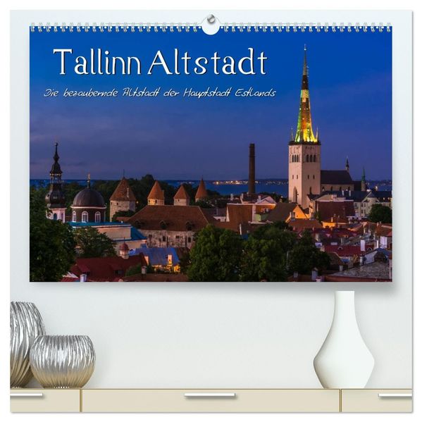 Tallinn Altstadt (hochwertiger Premium Wandkalender 2026 DIN A2 quer) Kunstdruck in Hochglanz