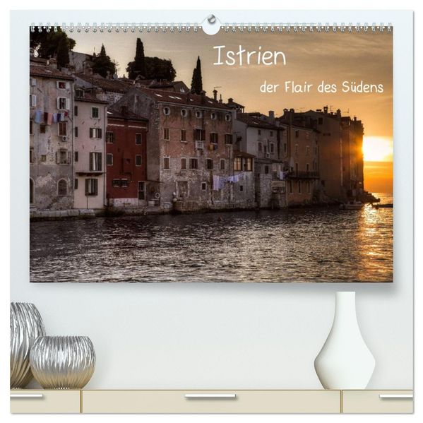 Istrien der Flair des Südens (hochwertiger Premium Wandkalender 2026 DIN A2 quer) Kunstdruck in Hochglanz